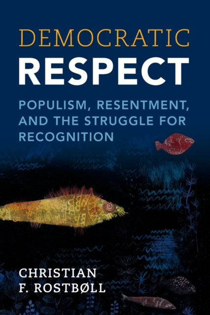 Book cover of: Democratic Respect. By: Christian F. Rostbøll