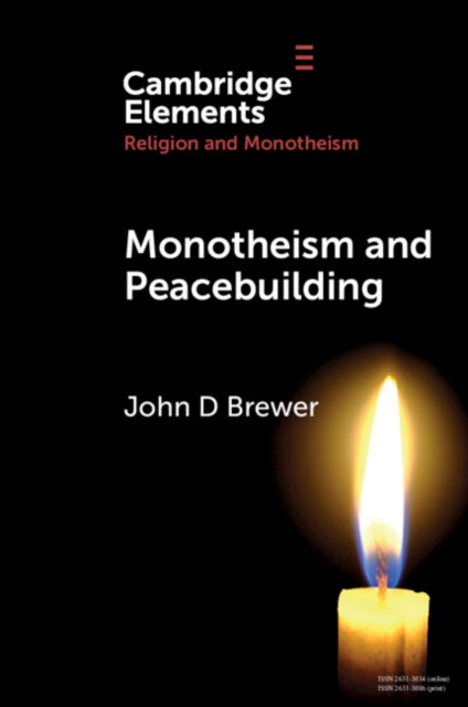 Book cover of: Monotheism and Peacebuilding. By: John D. Brewer