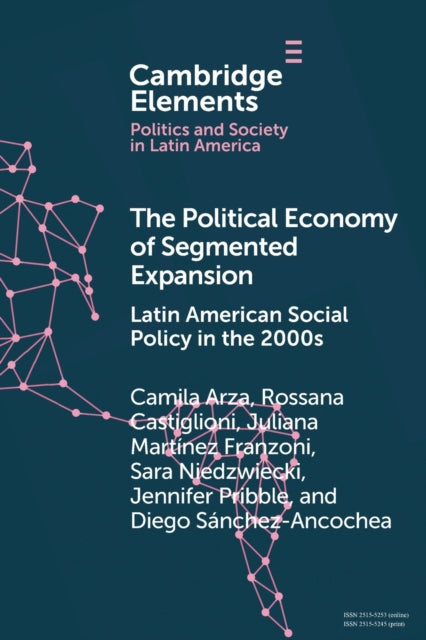 Book cover of: Political Economy of Segmented Expansion. By: Camila Arza