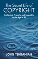 Book cover of: Secret Life of Copyright. By: John Tehranian