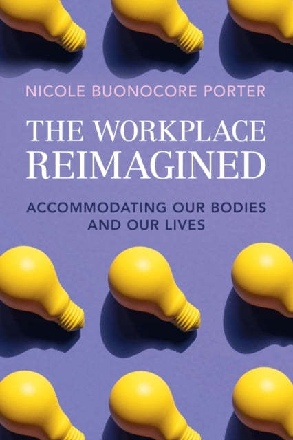 Book cover of: Workplace Reimagined. By: Nicole Buonocore Porter
