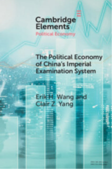 Book cover of: Political Economy of China's Imperial Examination System