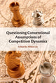 Book cover of: Questioning Conventional Assumptions of Competition Dynamics. By: Ahlam Lee