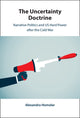 Book cover of: Uncertainty Doctrine. By: Alexandra Homolar