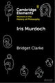 Book cover of: Iris Murdoch. By: Bridget Clarke