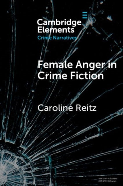 Book cover of: Female Anger in Crime Fiction. By: Caroline Reitz