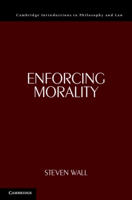 Book cover of: Enforcing Morality. By: Steven Wall