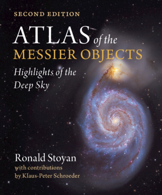 Book cover of: Atlas of the Messier Objects. By: Ronald Stoyan