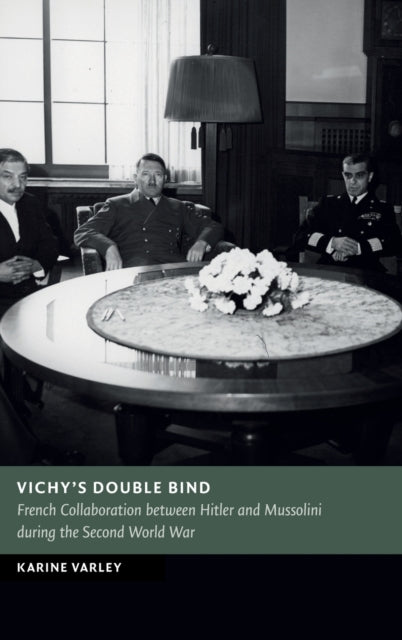 Book cover of: Vichy's Double Bind. By: Karine Varley
