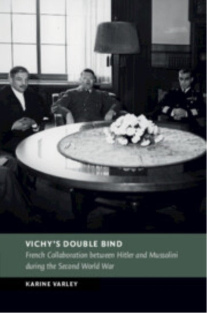 Book cover of: Vichy's Double Bind. By: Karine Varley