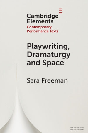 Playwriting, Dramaturgy and Space