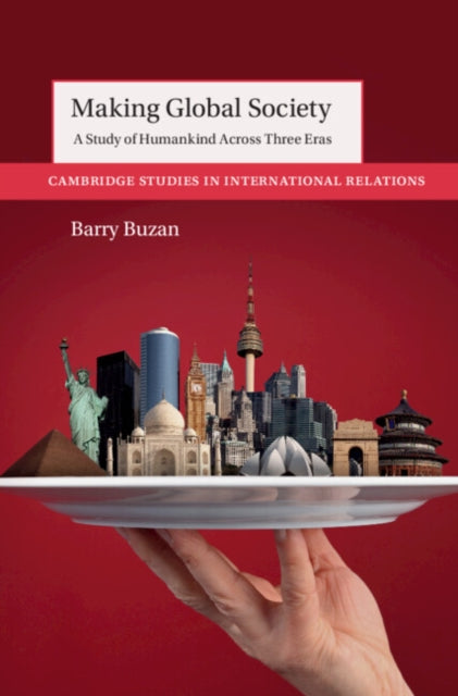 Book cover of: Making Global Society. By: Barry Buzan