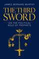 Book cover of: Third Sword. By: James Bernard Murphy