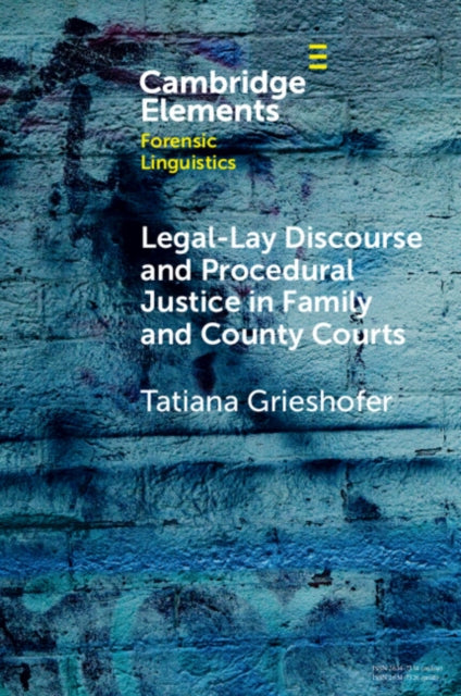 Book cover of: Legal-Lay Discourse and Procedural Justice in Family and County Courts