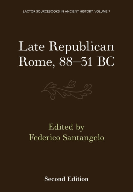 Book cover of: Late Republican Rome, 88–31 BC. By: Federico Santangelo