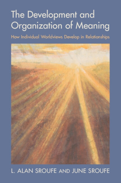 Book cover of: Development and Organization of Meaning. By: L. Alan Sroufe
