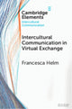 Book cover of: Intercultural Communication in Virtual Exchange. By: Francesca Helm