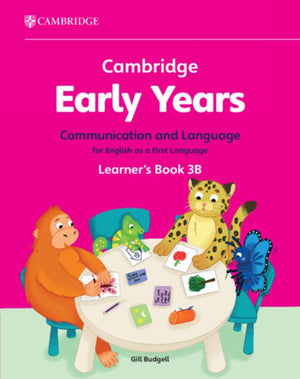 Cambridge Early Years Communication and Language for English as a First Language Learner's Book 3B