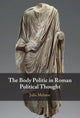 Book cover of: Body Politic in Roman Political Thought. By: Julia Mebane