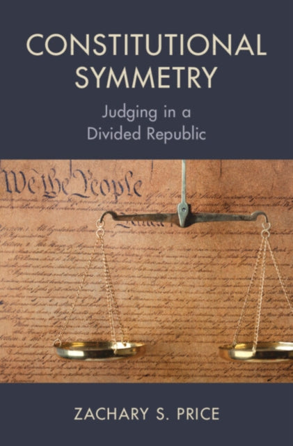 Book cover of: Constitutional Symmetry. By: Zachary S. Price