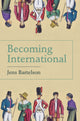 Book cover of: Becoming International. By: Jens Bartelson
