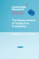 Book cover of: Measurement of Subjective Probability. By: Edward J. R. Elliott