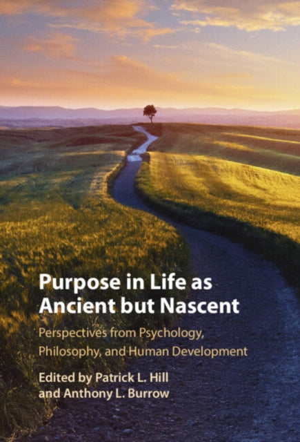 Book cover of: Purpose In Life As Ancient but Nascent