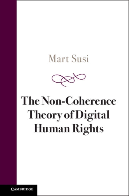Book cover of: Non-Coherence Theory of Digital Human Rights