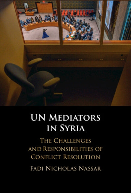 Book cover of: UN Mediators in Syria. By: Fadi Nicholas Nassar