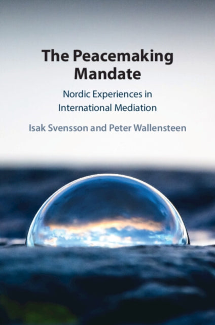 Book cover of: Peacemaking Mandate. By: Isak Svensson