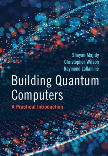 Book cover of: Building Quantum Computers