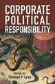 Book cover of: Corporate Political Responsibility. By: Thomas P. Lyon