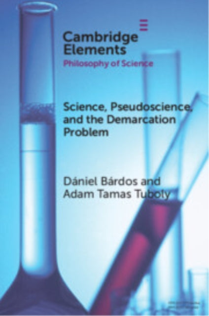 Book cover of: Science, Pseudoscience, and the Demarcation Problem. By: Adam Tamas Tuboly