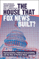 Book cover of: House that Fox News Built?. By: Kevin Arceneaux