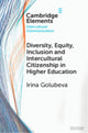 Book cover of: Diversity, Equity, Inclusion and Intercultural Citizenship in Higher Education. By: Irina Golubeva