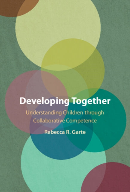 Book cover of: Developing Together. By: Rebecca R. Garte
