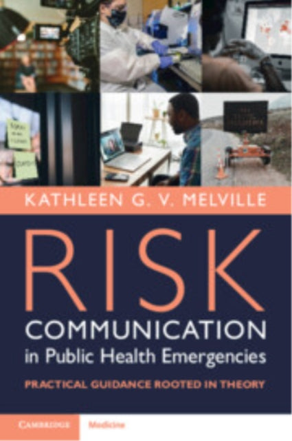 Book cover of: Risk Communication in Public Health Emergencies. By: Kathleen G. V. Melville