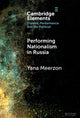 Book cover of: Performing Nationalism in Russia. By: Yana Meerzon