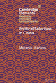Book cover of: Political Selection in China. By: Melanie Manion