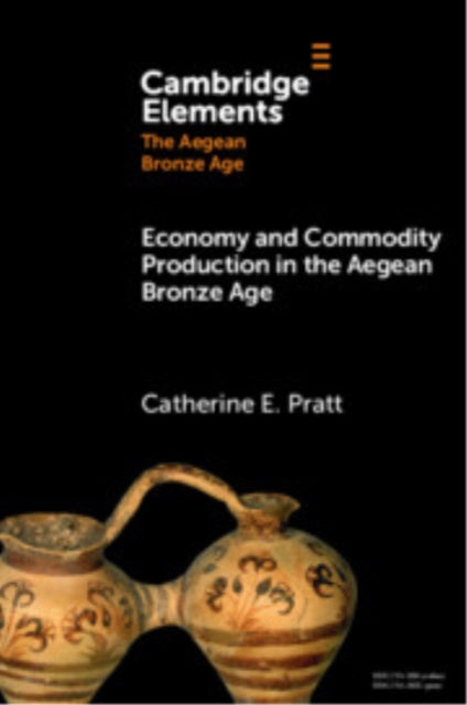 Book cover of: Economy and Commodity Production in the Aegean Bronze Age. By: Catherine E. Pratt