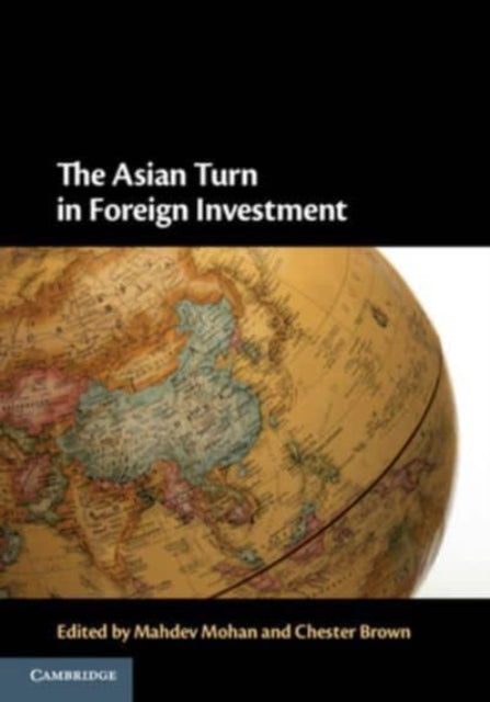 Book cover of: Asian Turn in Foreign Investment. By: Mahdev Mohan