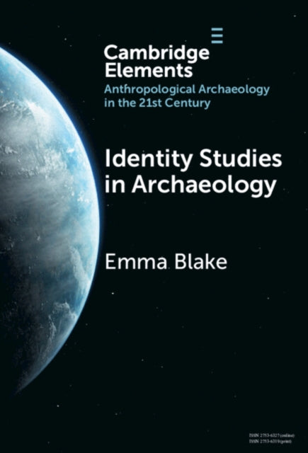 Book cover of: Identity Studies in Archaeology. By: Emma Blake