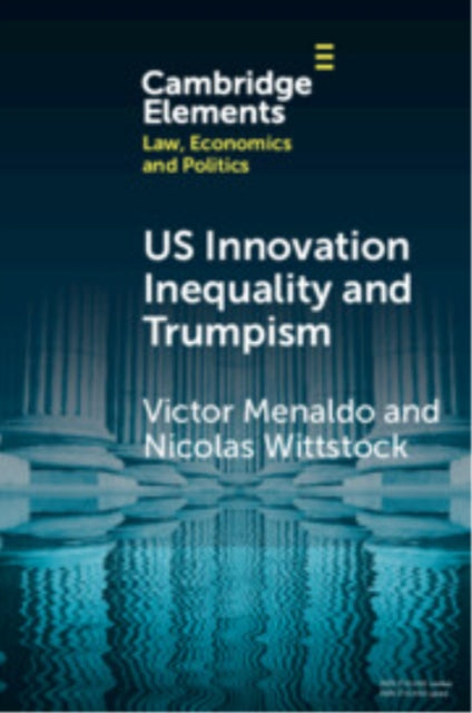 Book cover of: U.S. Innovation Inequality and Trumpism. By: Victor Menaldo