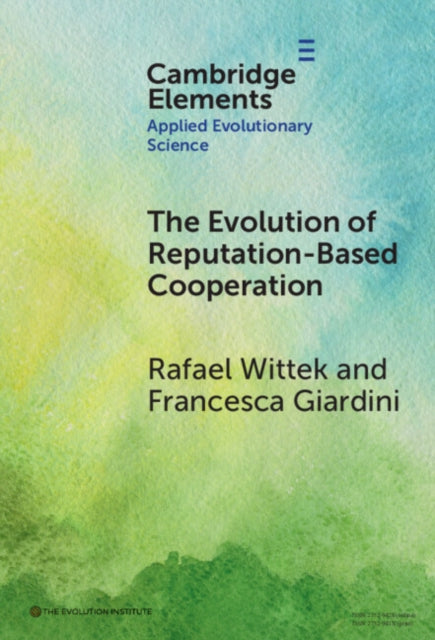 Book cover of: Evolution of Reputation-Based Cooperation