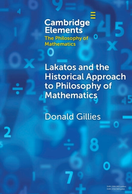 Book cover of: Lakatos and the Historical Approach to Philosophy of Mathematics. By: Donald Gillies