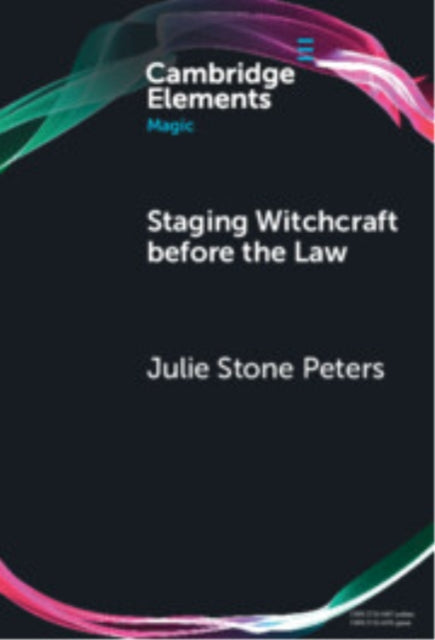 Book cover of: Staging Witchcraft Before the Law. By: Julie Stone Peters