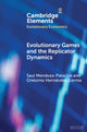 Book cover of: Evolutionary Games and the Replicator Dynamics. By: Saul Mendoza-Palacios