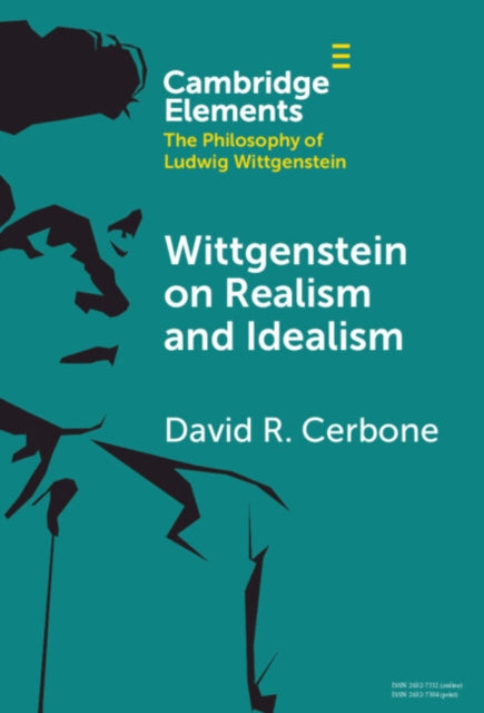 Book cover of: Wittgenstein on Realism and Idealism. By: David R. Cerbone