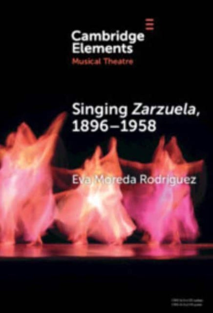 Book cover of: Singing Zarzuela, 1896–1958. By: Eva Moreda Rodríguez