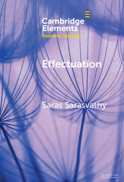 Book cover of: Effectuation. By: Saras Sarasvathy